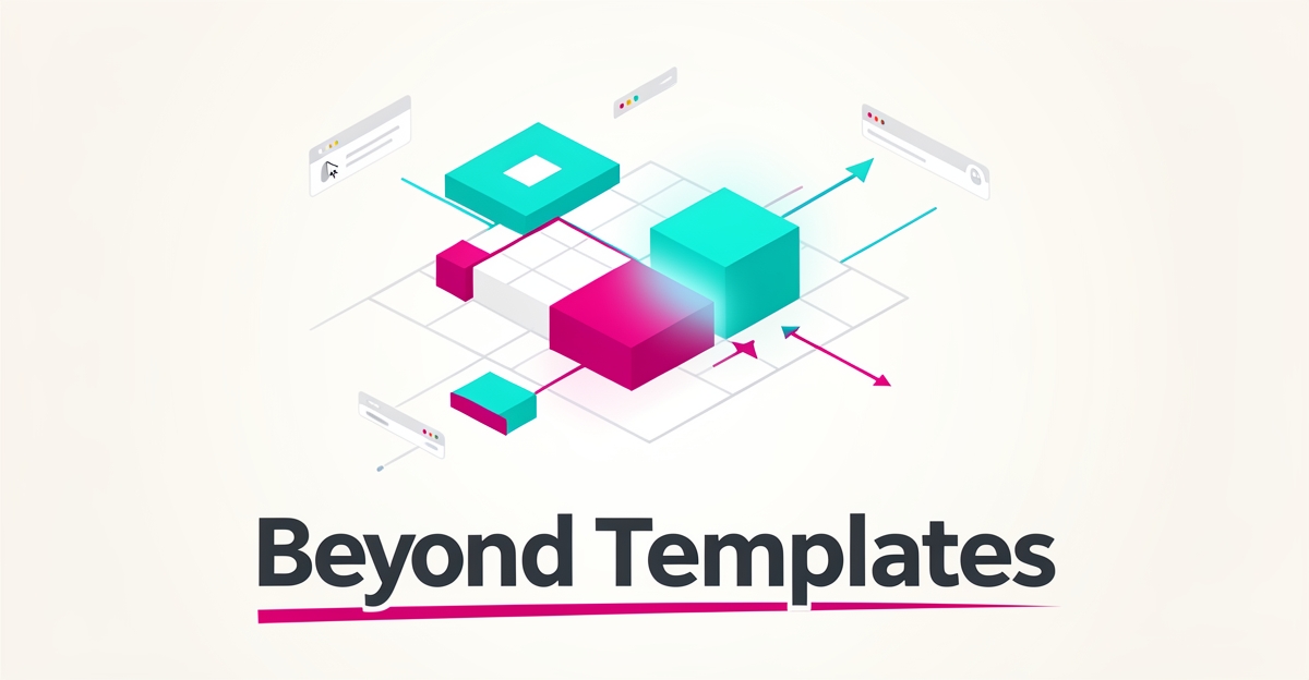 Flat illustration of rigid website template blocks with one breaking free, accented in teal and magenta, headlined Beyond Templates.