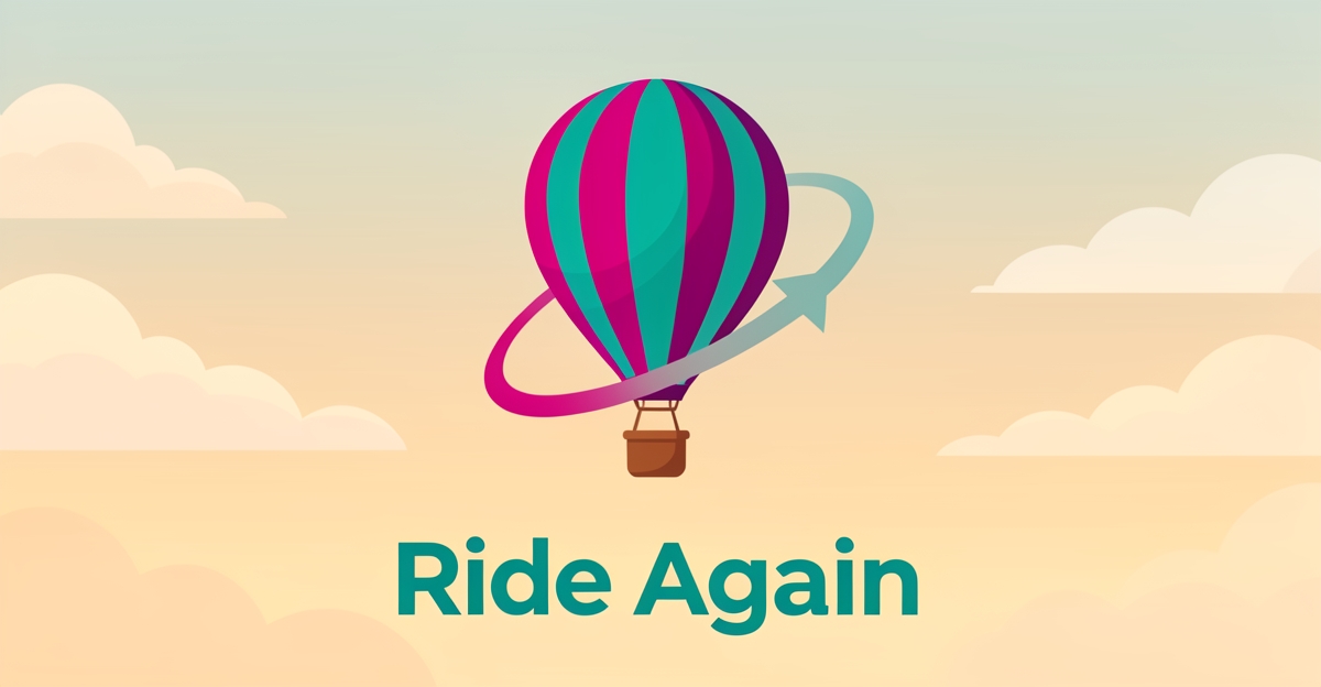 Flat illustration of a hot air balloon encircled by a looping arrow, symbolizing repeat customer bookings, with the headline 'Ride Again'.