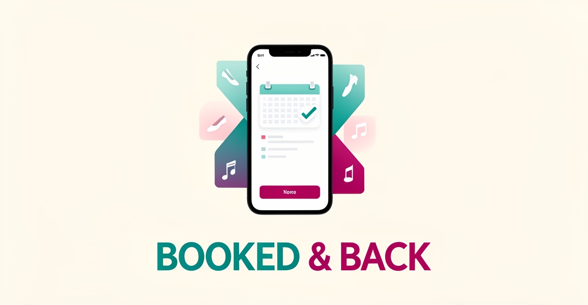 Flat illustration of a smartphone with a dance class booking app, teal and magenta accents, with headline Booked & Back.